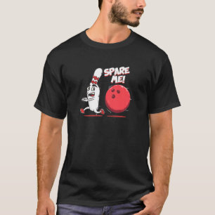 T-shirt Spare Me Bowling Pin Strike Bowler Team Sport