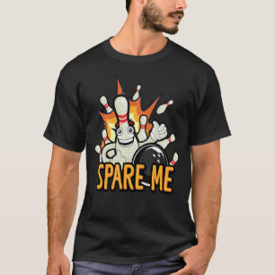 T-shirt Spare Me Family Pins Bowling Ball Bowling Game Bow