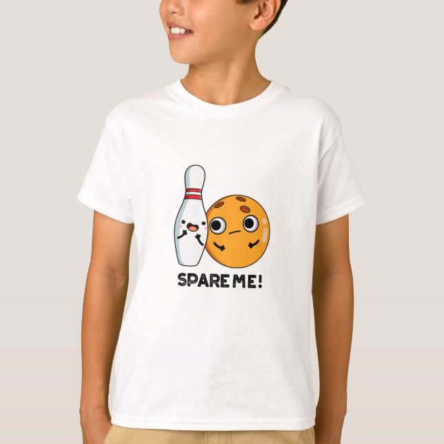 T-shirt Spare Me Funny Sports Bowling Pun (Devant)