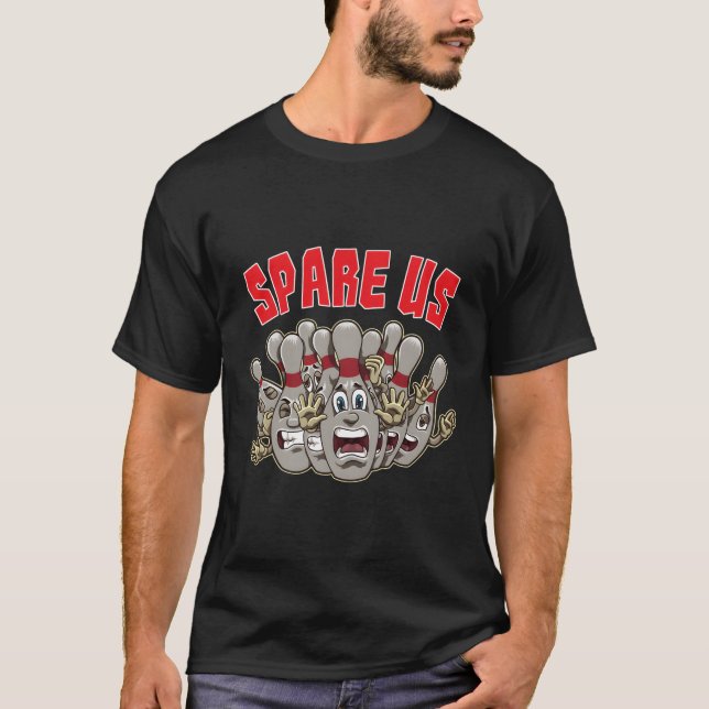 T-shirt Sparez-Nous Slogan Pour Votre Équipe De Bowling (Devant)