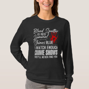 T-shirt Spatule De Sang Est Rouge Luminol Brille Bleu Mont
