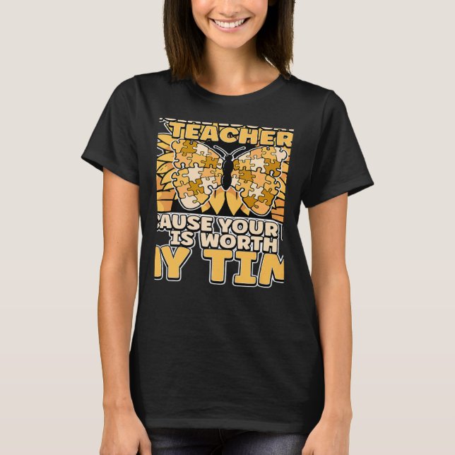 T-shirt Special Education Teacher Because Your Life Is Wor (Devant)