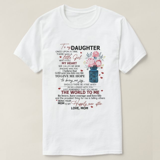 T-shirt Special gift for your Daughter To my Daughter shir (Design devant)