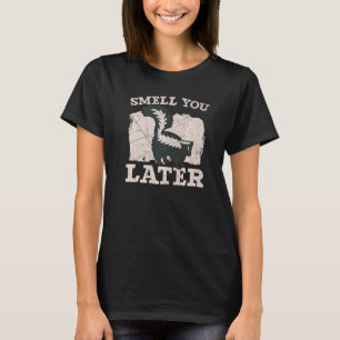 T-shirt Spécialiste de la faune de la mouffette À plus tar