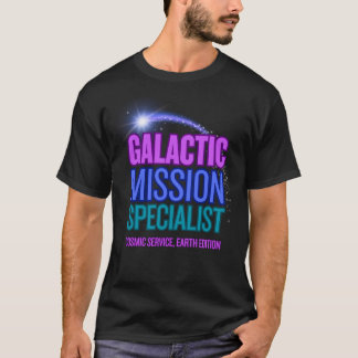 T-shirt Spécialiste de Mission Galactique Service Cosmique