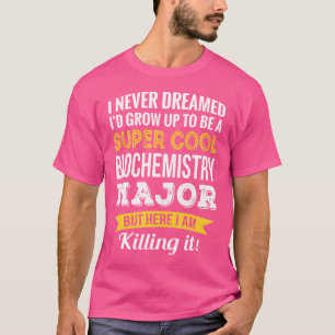 T-shirt Spécialité Biochimie Drôle