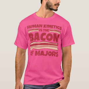 T-shirt Spécialité en cinétique humaine Bacon des majeures