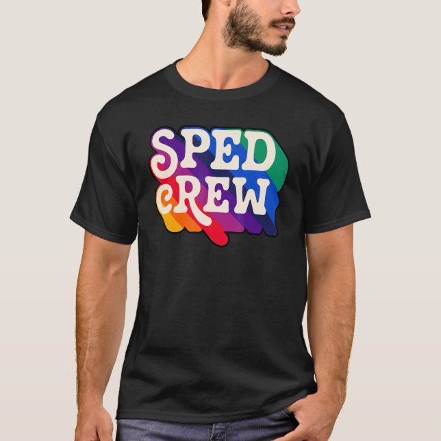 T-shirt SPED Crew Special Education Teacher Speducator Ret (Devant)