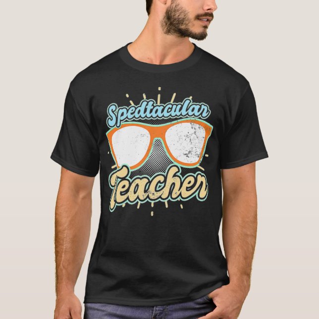 T-shirt SPED Enseignant Spedtacular Enseignant meilleurs a (Devant)