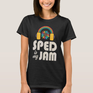 T-shirt SPED Est Mon Jam Enseignant Enseignant Spécial Ens
