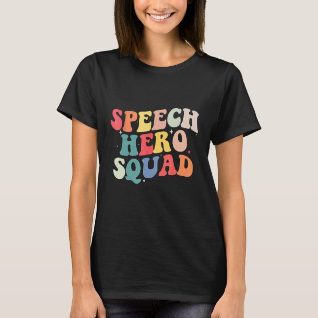 T-shirt Speech Language Pathologist Speech Hero Squad  SLP (Devant)
