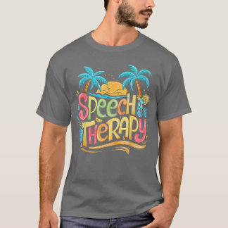 T-shirt Speech Therapy SLP Beach Vacation Spring Summer Th