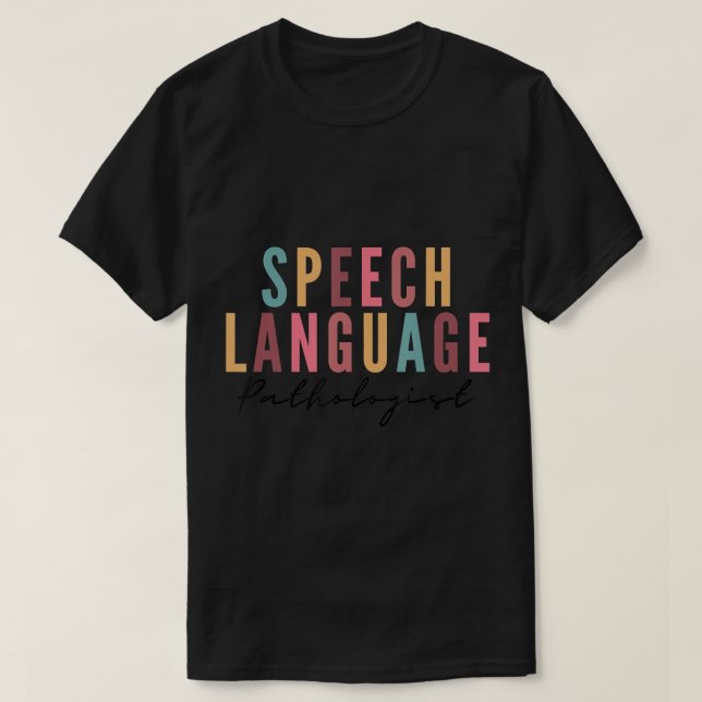 T-shirt Speech Therapy Speech Language Pathologiste SLP Cr (Design devant)