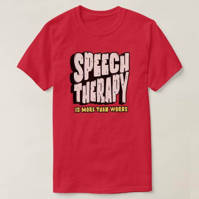 T-shirt Speech Therapy | Speech Therapist (Design devant)