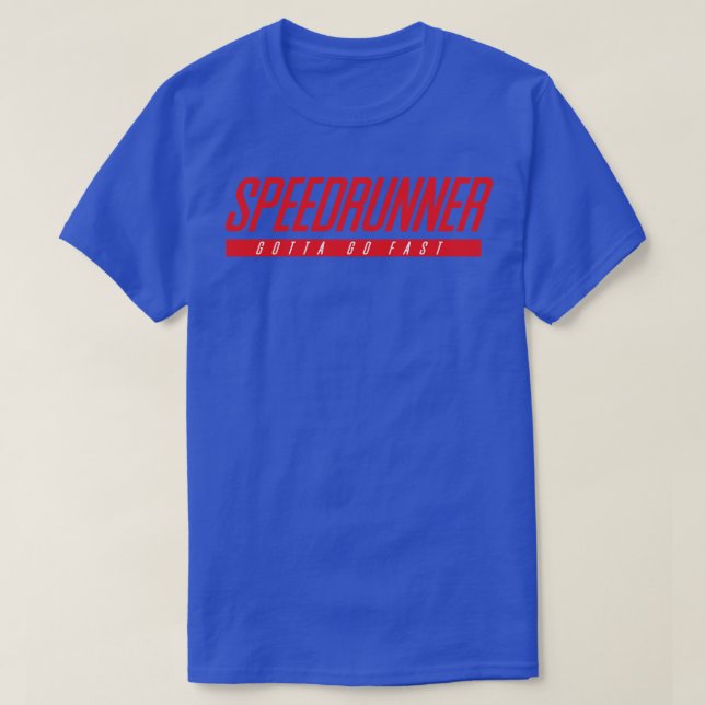 T-shirt Speedrunner Gotta Go Fast (Design devant)