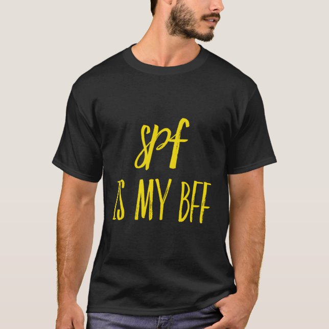 T-shirt Spf Est Mon Bff Dermatologiste Dermatologue Écran  (Devant)