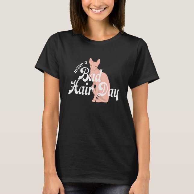 T-shirt Sphynx Chat Feline Bald Jamais un mauvais cheveux  (Devant)