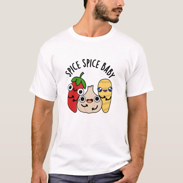 T-shirt Spice Spice Baby Funny Food Pun (Devant)