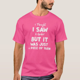 T-shirt Spider Je Pensais Avoir Vu Une Araignée, Mais C'Ét