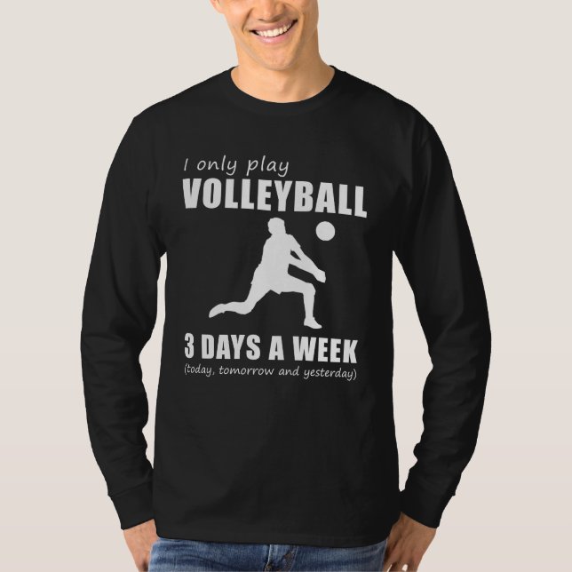 T-shirt Spike and Chuckle - Je ne joue que mon volleyball  (Devant)