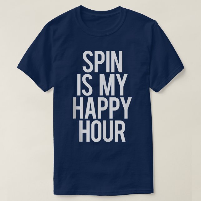 T-shirt Spin Est Mon Happy Hour Drôle Gym Dit Entraînement (Design devant)
