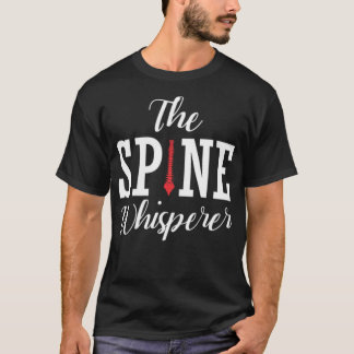T-shirt Spine Whisperer Chiropractor Funny Jour orthopédiq