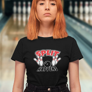 T-Shirt Split Happens Bowling