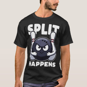 T-shirt Split Happens Bowling Funny