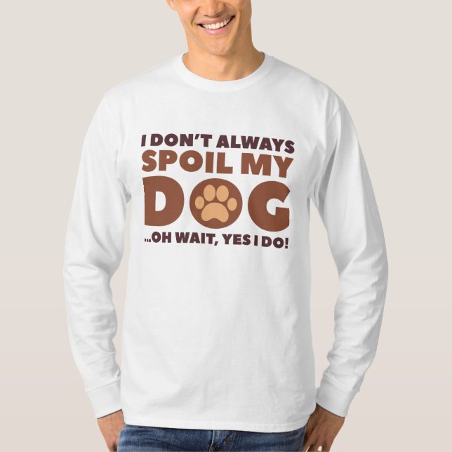 T-shirt Spoil Mon Chien (Devant)