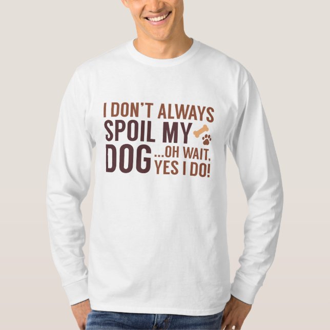T-shirt Spoil Mon Chien (Devant)