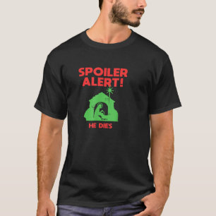 T-shirt Spoiler Alerte Il Meurt, Drôle Noël