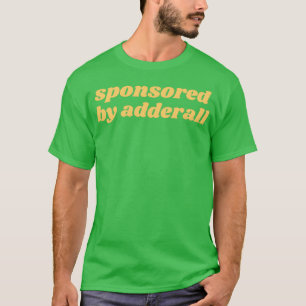 T-shirt sponsorisé par adderall 10