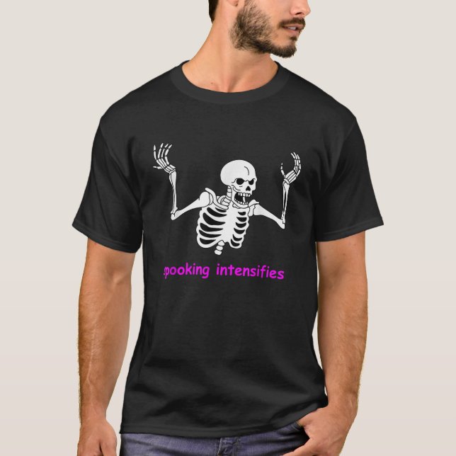 T-shirt Spooking Intensifie Éffrayant Skeleton Internet Me (Devant)