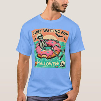 T-shirt Spooky Summerween Skeleton Just Waiting for Hallow