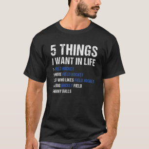 T-shirt Sport 5 Ce Que Je Veux Dans Le Domaine Du Hockey S