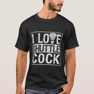 T-shirt Sport Birdie Funny Badminton Joueurs I Love Shuttl