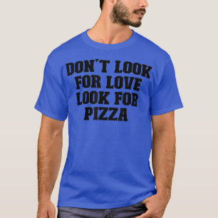T-shirt Sport Drôle Dire Ne Cherchez Pas L'Amour Chercher 