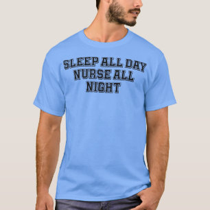 T-shirt Sport Drôle Dormir Toute La Journée Infirmière Tou