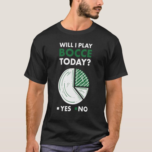 T-shirt Sport Will I Play Bocce (Devant)