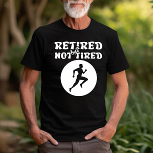 T-shirt Sports de coureur retraité mais non fatigués