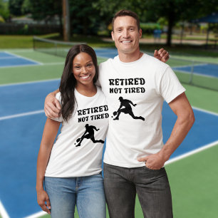 T-shirt Sports de pickball à la retraite, mais non fatigué