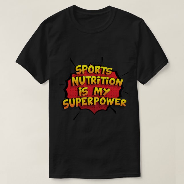 T-shirt Sports Nutrition est ma superpuissance Drôle Desig (Design devant)