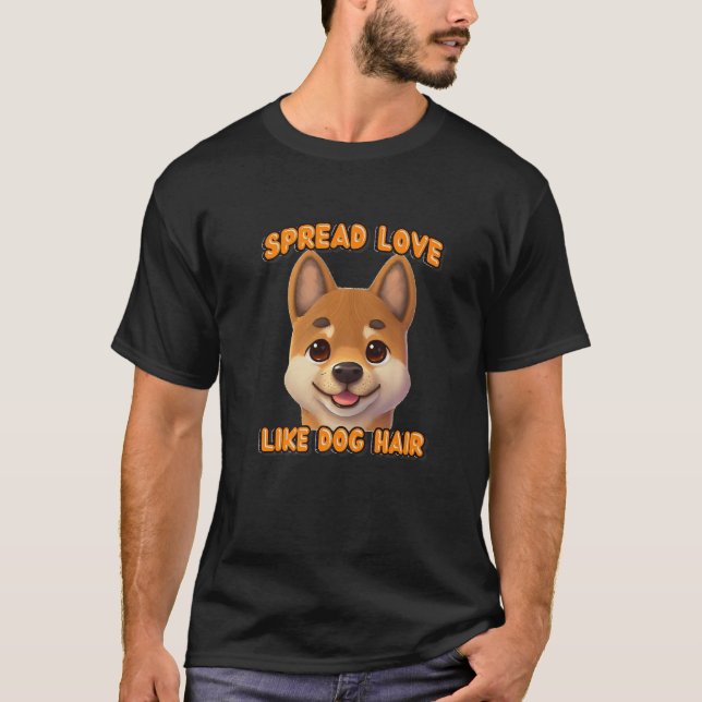 T-shirt Spread Love Like Dog Hair Japan Animal Shiba Inu P (Devant)