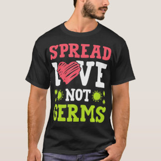 T-shirt Spread Love Not Germs Social Distance  For Women 