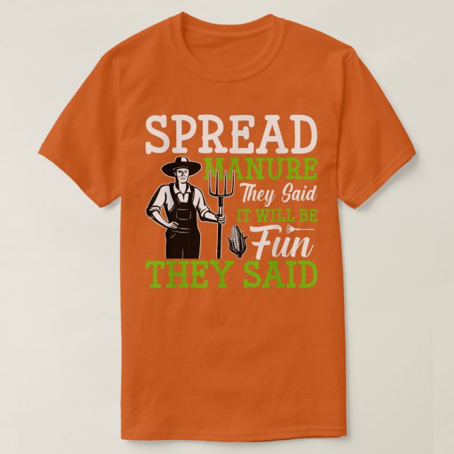 T-shirt Spread Manure They Said Funny Farming Farmer Tract (Design devant)