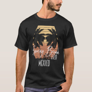 T-shirt Spring Break 2020 Mexico Girls Trip Matching Gro