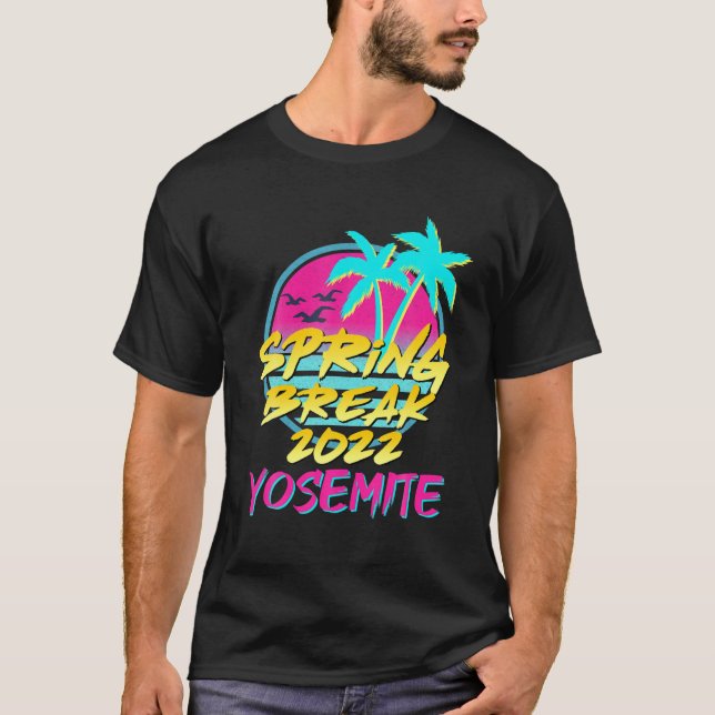 T-shirt Spring Break 2022 Retro 80S 90S CA, Yosemite Famil (Devant)