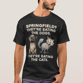 T-shirt Springfield They are eating Dogs they are eating 