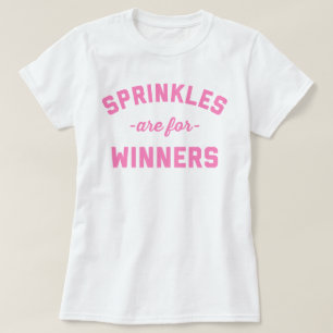 T-shirt Sprinkles sont pour la citation drôle de gagnants