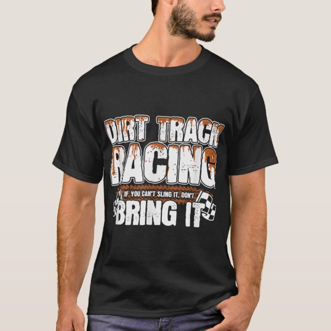 T-shirt Sprint Car Racing - Racing Meme - Dirt Track Racin (Devant)